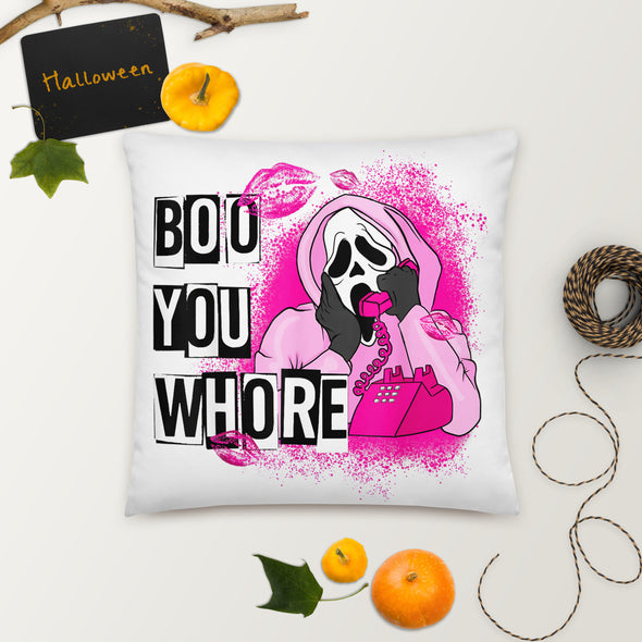 Boo You Whore Pillow