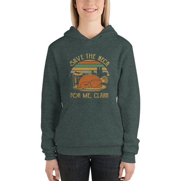 Save the Neck for Me, Clark Unisex Hoodie
