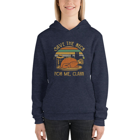 Save the Neck for Me, Clark Unisex Hoodie
