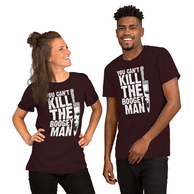 You Can't Kill the Boogey Man Short-Sleeve Unisex T-Shirt